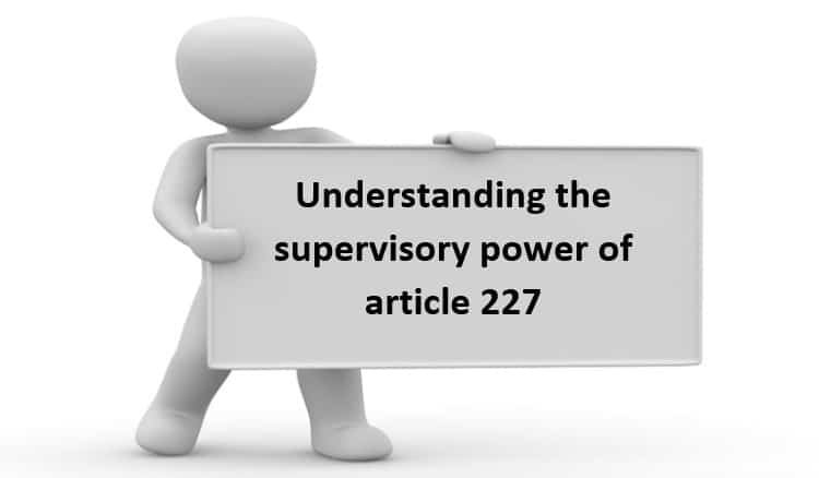 Understanding the supervisory power of article 227