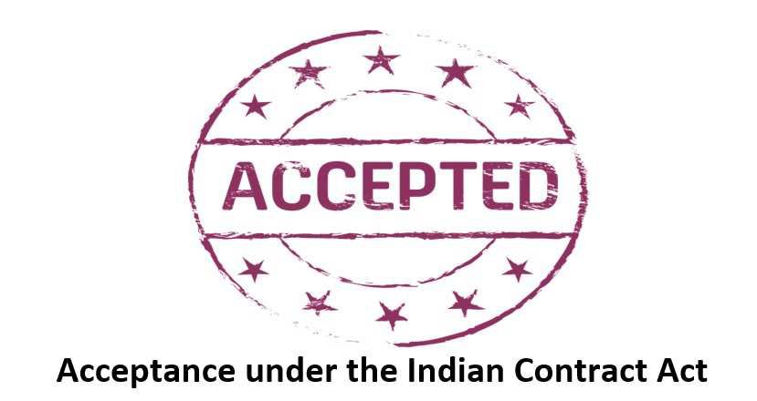 Acceptance under the Indian Contract Act