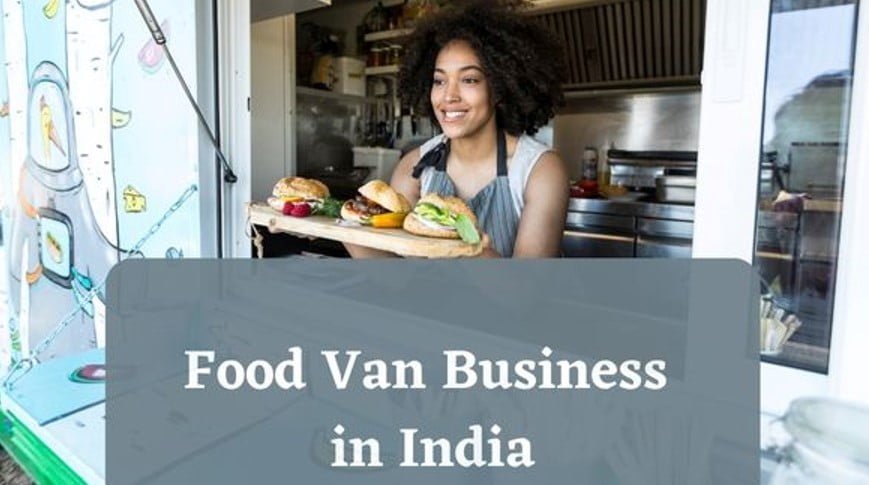 Food Van Business in India