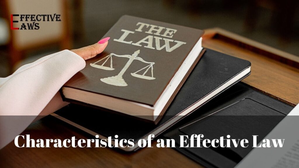 characteristics of an Effective Law