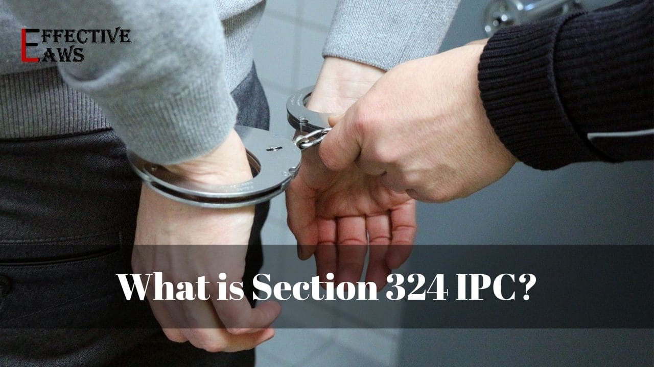 What is Section 324 IPC