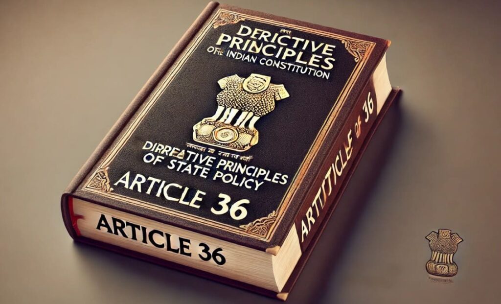 Article 36 of the Indian Constitution