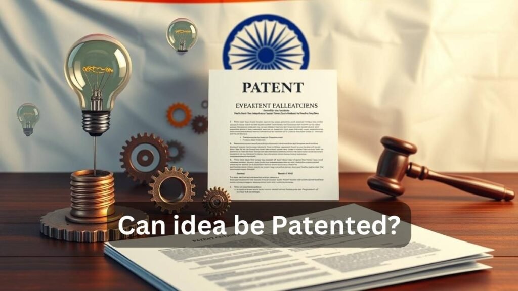 Can idea be Patented in India