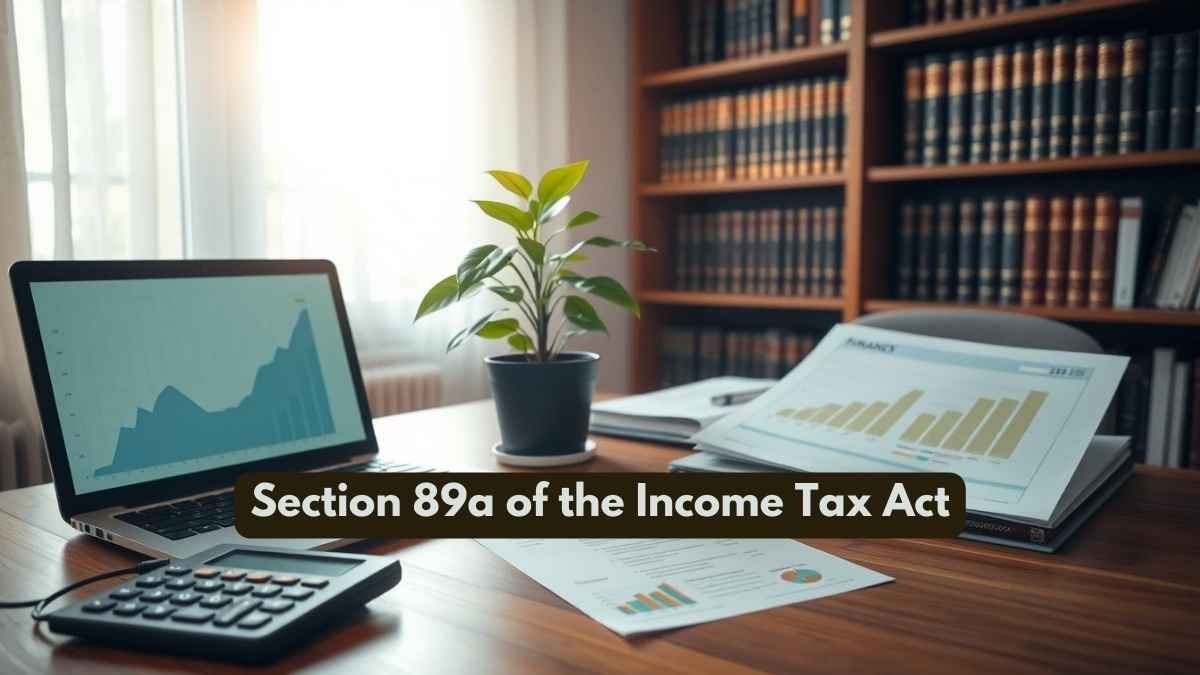 Section 89a of the Tax Act What You Need to Know Effective Laws